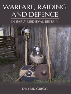 cover image of Warfare, Raiding and Defence in Early Medieval Britain